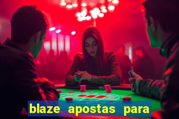 blaze apostas para ganhar dinheiro