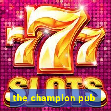 the champion pub