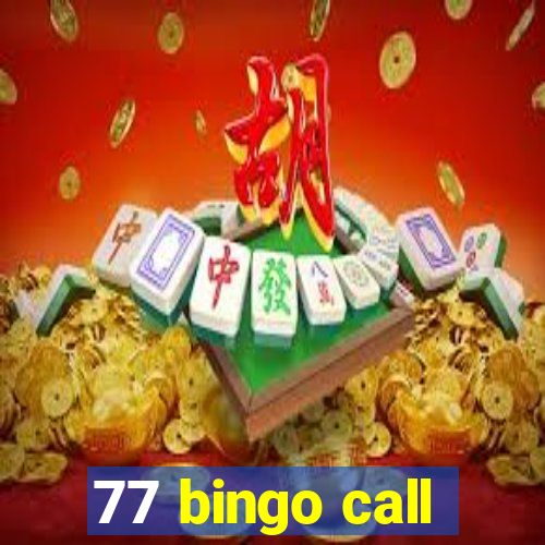 77 bingo call