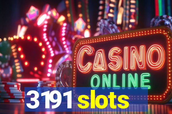 3191 slots