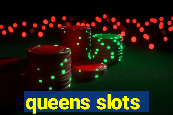 queens slots