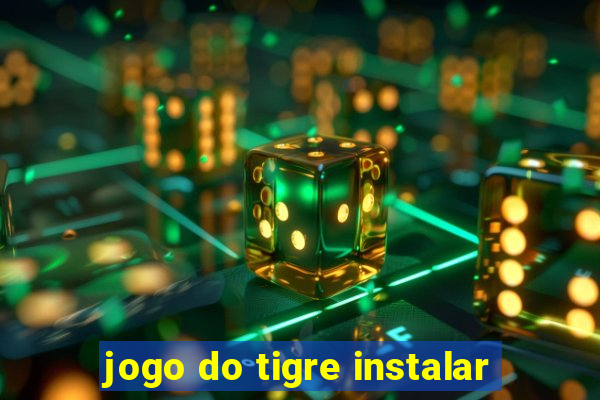 jogo do tigre instalar