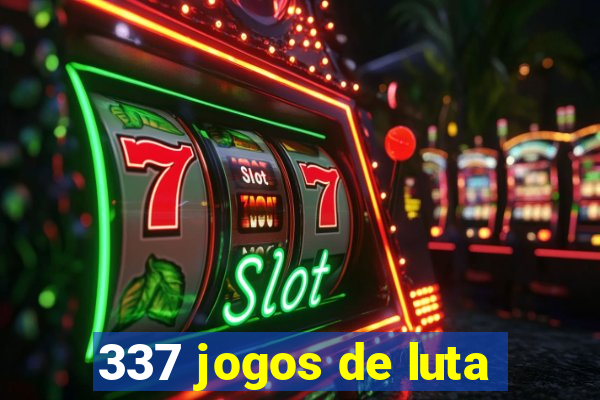 337 jogos de luta