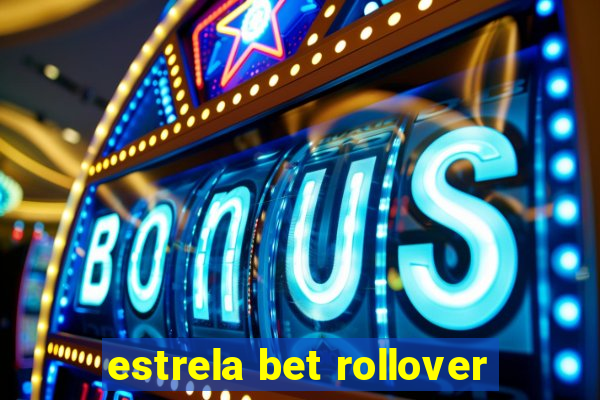 estrela bet rollover