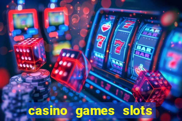 casino games slots money free 38ja4e