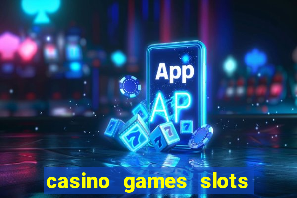 casino games slots money free 38ja4e