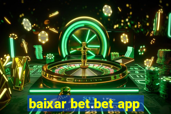 baixar bet.bet app