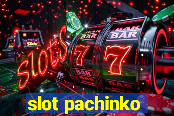 slot pachinko