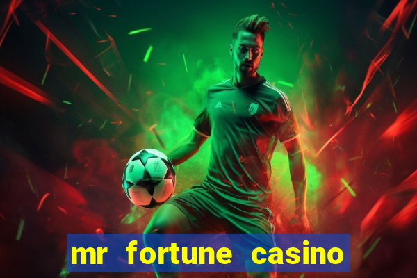 mr fortune casino $25 reais