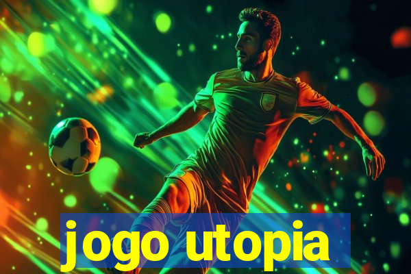 jogo utopia