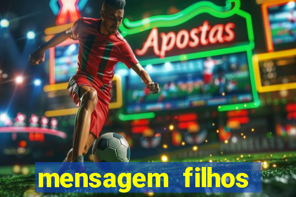 mensagem filhos herança do senhor