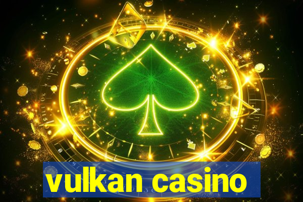 vulkan casino