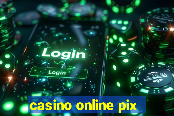 casino online pix