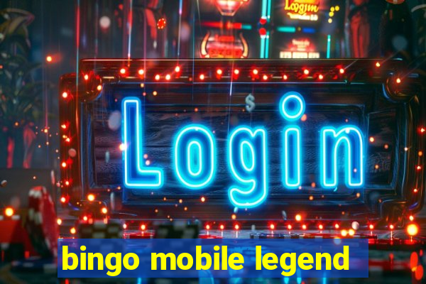 bingo mobile legend