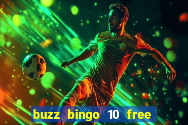 buzz bingo 10 free spins no deposit