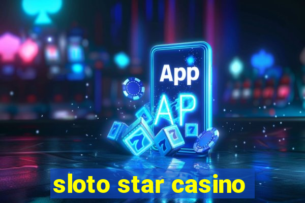 sloto star casino