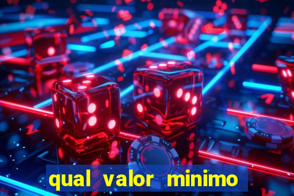 qual valor minimo para jogar na blaze