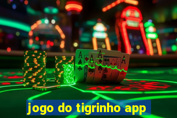 jogo do tigrinho app