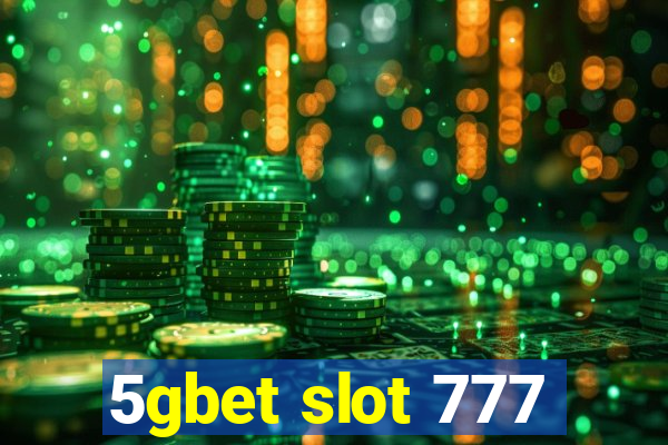 5gbet slot 777