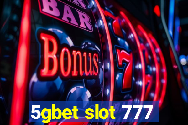 5gbet slot 777