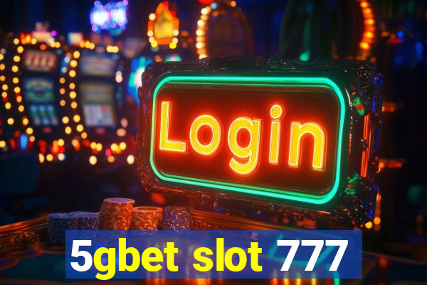 5gbet slot 777