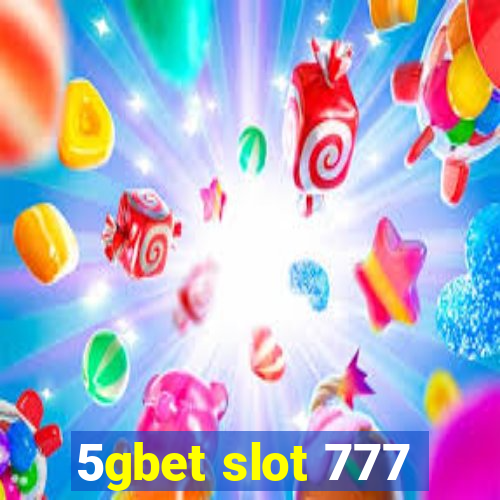 5gbet slot 777