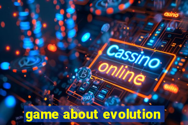 game about evolution