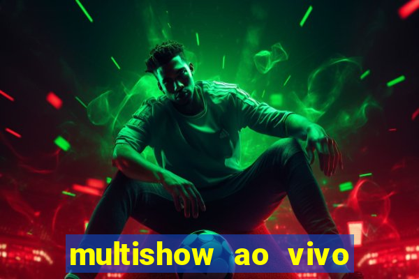 multishow ao vivo de gra莽a