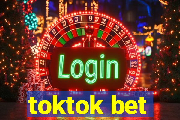 toktok bet