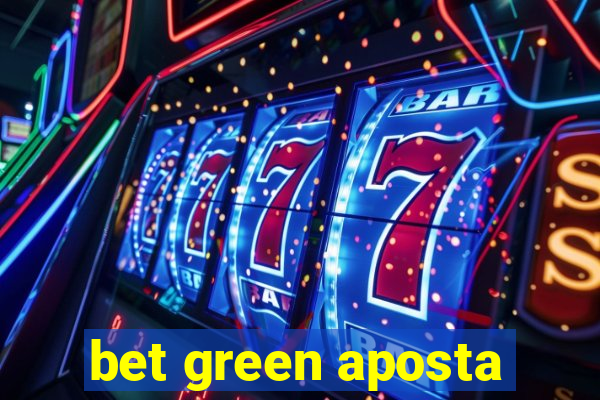 bet green aposta