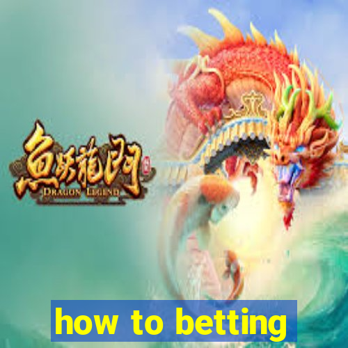 how to betting