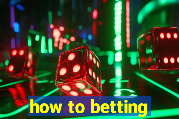 how to betting