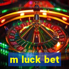 m luck bet