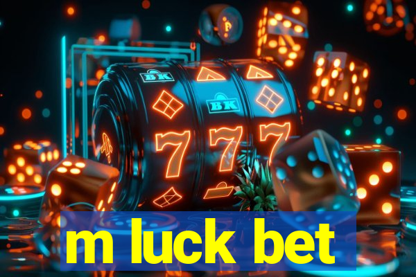 m luck bet