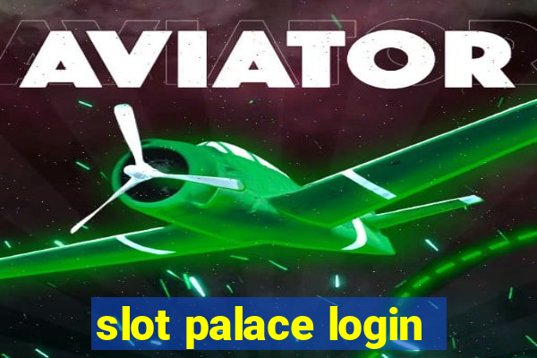 slot palace login