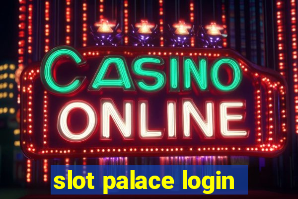 slot palace login