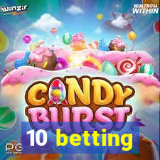 10 betting