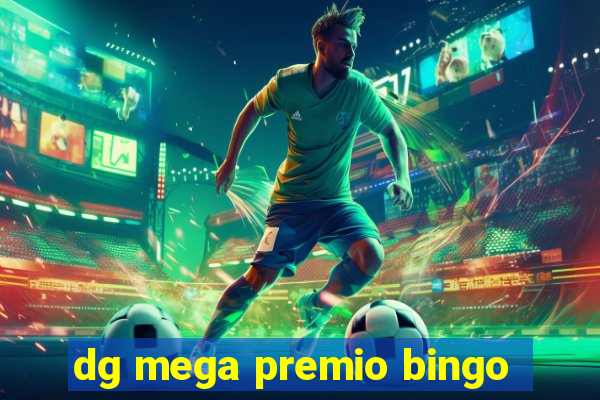 dg mega premio bingo