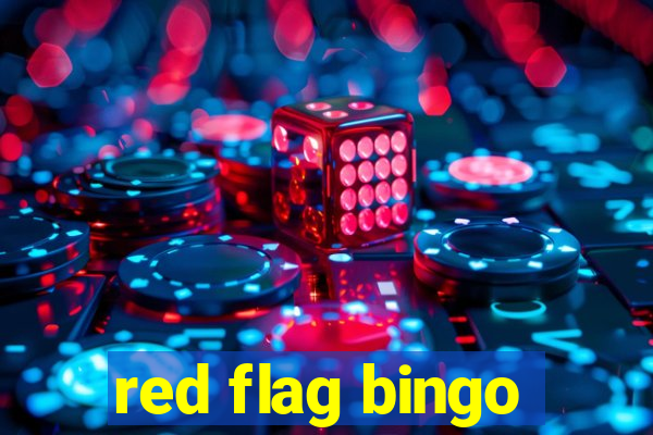 red flag bingo