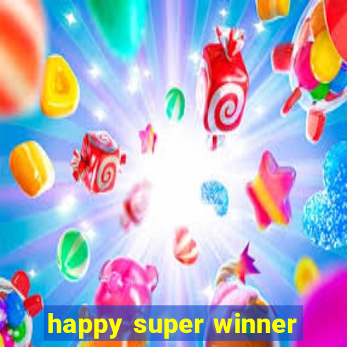 happy super winner