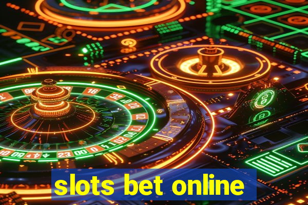 slots bet online