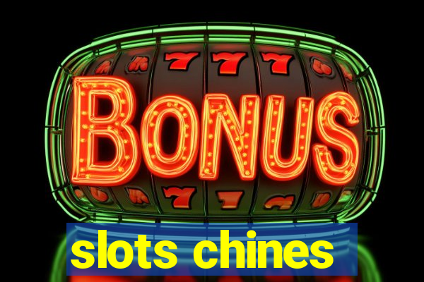 slots chines