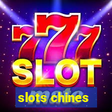 slots chines