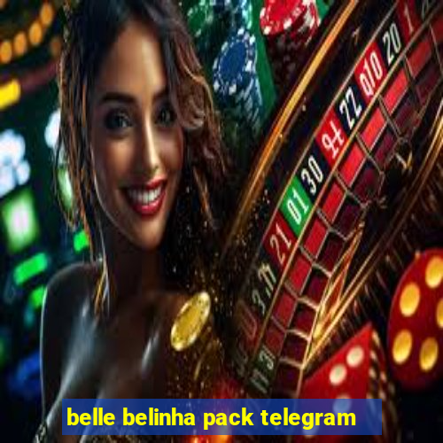 belle belinha pack telegram