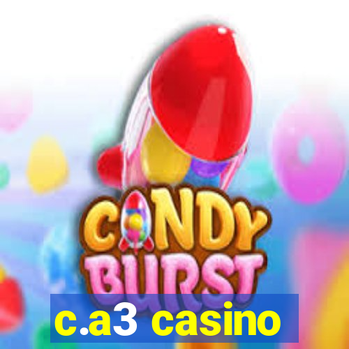 c.a3 casino