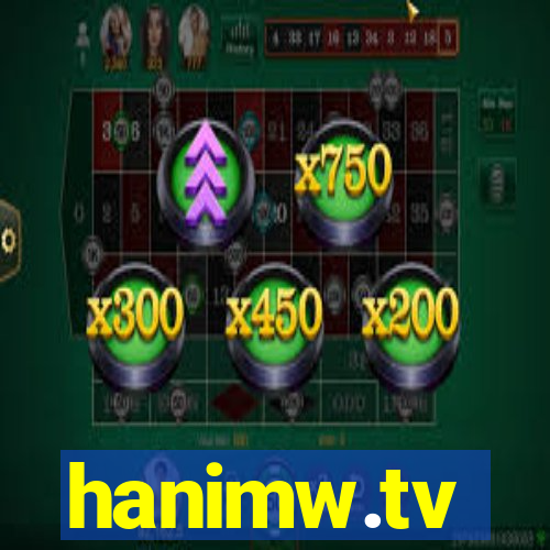 hanimw.tv