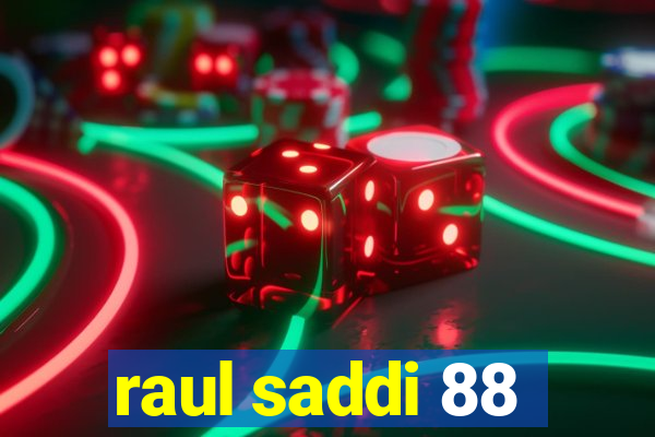 raul saddi 88