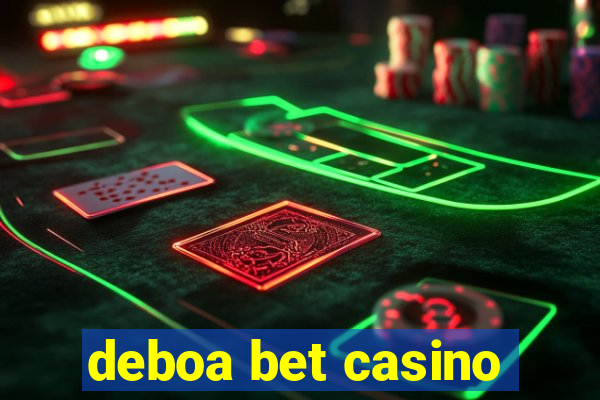 deboa bet casino