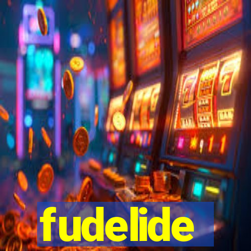 fudelide