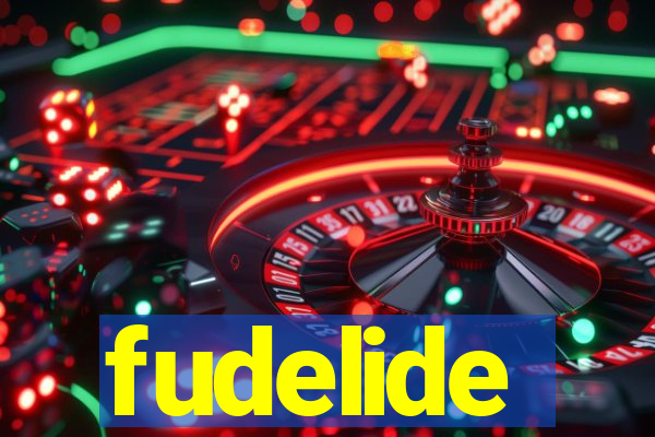 fudelide